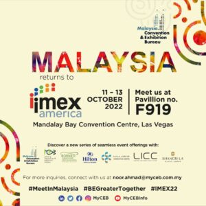 BOOSTING MALAYSIA’S BUSINESS EVENTS AT IMEX AMERICA 2022